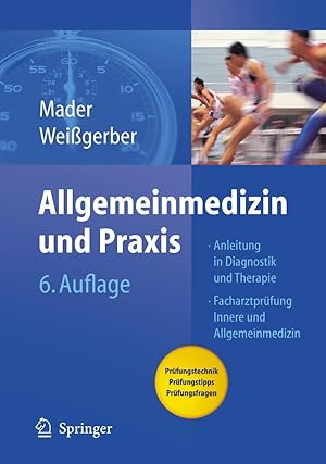 Image du vendeur pour Allgemeinmedizin und Praxis : Anleitung in Diagnostik und Therapie ; mit Fragen zur Facharztprfung / Frank H. Mader ; Herbert Weigerber mis en vente par Antiquariat Buchhandel Daniel Viertel