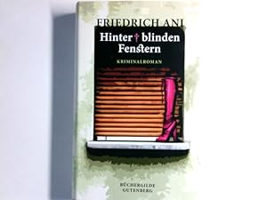 Bild des Verkufers fr Hinter blinden Fenstern : Roman. Friedrich Ani zum Verkauf von Antiquariat Buchhandel Daniel Viertel