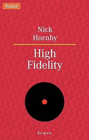 Seller image for High fidelity : Roman / Nick Hornby. Aus dem Engl. von Clara Drechsler und Harald Hellmann for sale by Antiquariat Buchhandel Daniel Viertel