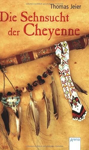 Seller image for Die Sehnsucht der Cheyenne for sale by Antiquariat Buchhandel Daniel Viertel