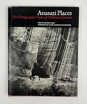 Seller image for Anasazi Places: The Photographic Vision of William Current for sale by Free Play Books
