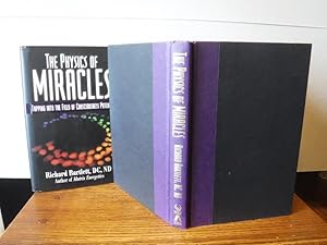 The Physics of Miracles: Tapping in to the Field of Consciousness Potential