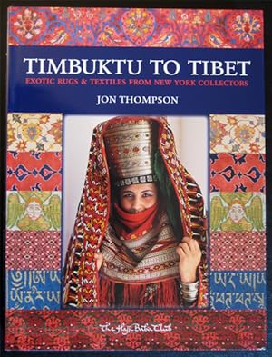 Image du vendeur pour Timbuktu to Tibet: Exotic Carpets and Textiles from New York Collectors mis en vente par Marc Sena Carrel