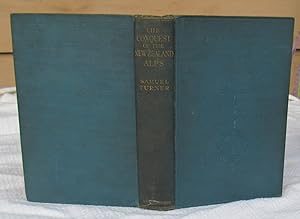 The Conquest Of The New Zealand Alps -- 1922 FIRST EDITION
