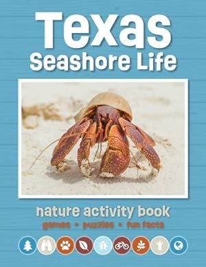 Seller image for Texas Seashore Life Nature Activity Book : Games & Activities for Young Nature Enthusiasts for sale by GreatBookPrices