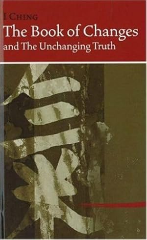 Seller image for I Ching The Book of Changes: And the Unchanging Truth, Revised Edition by Ni, Hua-Ching [Hardcover ] for sale by booksXpress