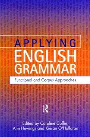 Seller image for Applying English Grammar : Functional and Corpus Approaches for sale by GreatBookPrices