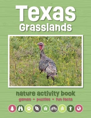 Seller image for Texas Grasslands Nature Activity Book : Games & Activities for Young Nature Enthusiasts for sale by GreatBookPrices
