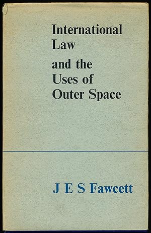 Immagine del venditore per INTERNATIONAL LAW AND THE USES OF OUTER SPACE venduto da Alkahest Books