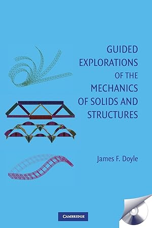 Immagine del venditore per Guided Explorations of the Mechanics of Solids and Structures: Strategies for Solving Unfamiliar Problems [With CDROM] venduto da moluna