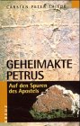 Bild des Verkufers fr Geheimakte Petrus: Auf den Spuren des Apostels zum Verkauf von Gabis Bcherlager