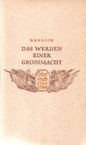 Bild des Verkufers fr Das Werden einer Grossmacht - sterreich von 1700 bis 1740 zum Verkauf von Auf Buchfhlung