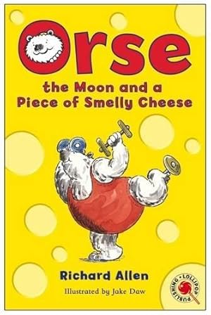 Seller image for Orse, the Moon and a smelly piece of cheese: 1 (Orse the polar bear) for sale by WeBuyBooks