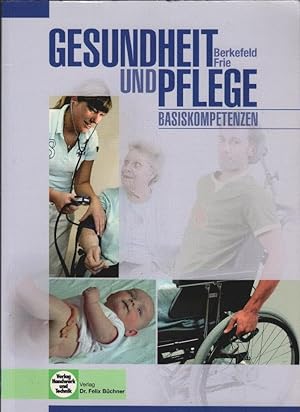Seller image for Gesundheit und Pflege. Basiskompetenzen for sale by Schrmann und Kiewning GbR