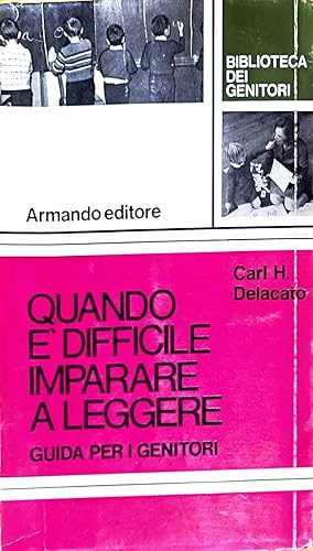 Immagine del venditore per Quando  difficile imparare a leggere - guida per i genitori venduto da librisaggi