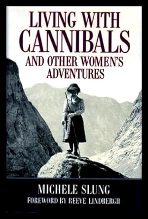 Imagen del vendedor de LIVING WITH CANNIBALS - and Other Women's Adventures a la venta por W. Fraser Sandercombe