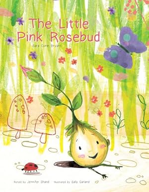 Immagine del venditore per The Little Pink Rosebud by Bryant, Sara Cone [Hardcover ] venduto da booksXpress