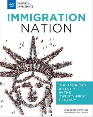 Bild des Verkufers fr Immigration Nation: The American Identity in the Twenty-First Century (Inquire & Investigate) by Dodge Cummings, Judy [Paperback ] zum Verkauf von booksXpress