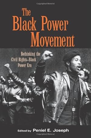 Image du vendeur pour The Black Power Movement: Rethinking the Civil Rights-Black Power Era [Paperback ] mis en vente par booksXpress