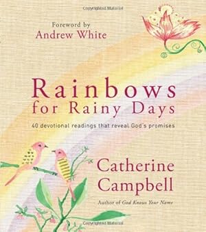 Seller image for Rainbows for Rainy Days: 40 Devotional Readings that Reveal God's Promises by Campbell, Catherine [Hardcover ] for sale by booksXpress