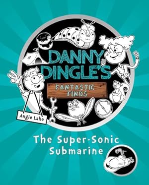 Seller image for The Super-Sonic Submarine (Danny Dingle's Fantastic Finds) [Hardcover ] for sale by booksXpress