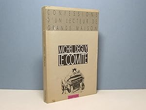 Le Comité. Confessions d'un lecteur de Grande Maison