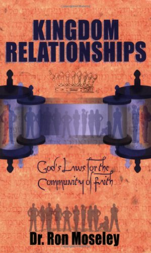 Seller image for Kingdom Relationships: God's Laws for the Community of Faith by Moseley, Ron [Paperback ] for sale by booksXpress