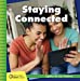Seller image for Staying Connected (21st Century Junior Library: Together We Can: Pandemic) [No Binding ] for sale by booksXpress