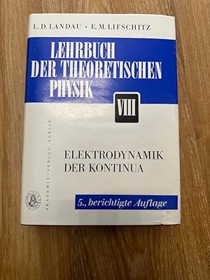 Lehrbuch der Theoretischen Physik VIII Elektrodynamik der Kontinua 5., berichtigte Auflage