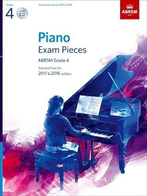 Seller image for Piano Exam Pieces 2017 & 2018, Grade 4, with CD: Selected from the 2017 & 2018 syllabus (ABRSM Exam Pieces) for sale by WeBuyBooks