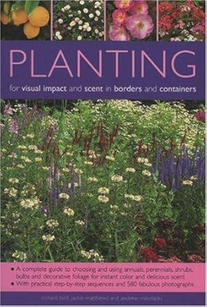 Bild des Verkufers fr Planting for Visual Impact and Scent in Borders and Containers zum Verkauf von WeBuyBooks