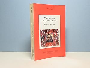 Vies et morts d'Antonin Artaud. Le séjour à Rodez