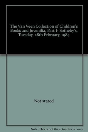 Seller image for The Van Veen Collection Of Children'S Books And Juvenilia, Part 2 Comprising Dutch Books And Related Drawings, 25Th June 1984, Sotheby'S Amsterdam Auction Sale Catalogue, for sale by WeBuyBooks