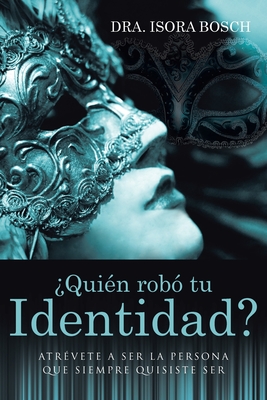 Bild des Verkufers fr �Qui�n Rob� Tu Identidad?: Atr�vete a Ser La Persona Que Siempre Quisiste Ser (Paperback or Softback) zum Verkauf von BargainBookStores