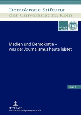 Immagine del venditore per Medien Und Demokratie - Was Der Journalismus Heute Leistet (Hardback or Cased Book) venduto da BargainBookStores