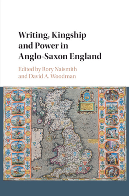 Seller image for Writing, Kingship and Power in Anglo-Saxon England (Paperback or Softback) for sale by BargainBookStores