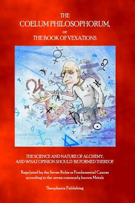 Immagine del venditore per The Coelum Philosophorum: The Book of Vexations (Paperback or Softback) venduto da BargainBookStores