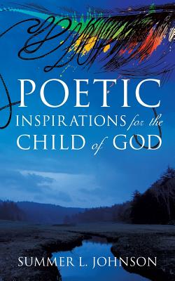 Bild des Verkufers fr Poetic Inspirations for the Child of God (Paperback or Softback) zum Verkauf von BargainBookStores