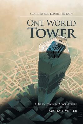 Imagen del vendedor de One World Tower: A Babylonian Adventure (Paperback or Softback) a la venta por BargainBookStores