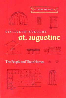 Seller image for Sixteenth-Century St. Augustine: The People and Their Homes (Paperback or Softback) for sale by BargainBookStores