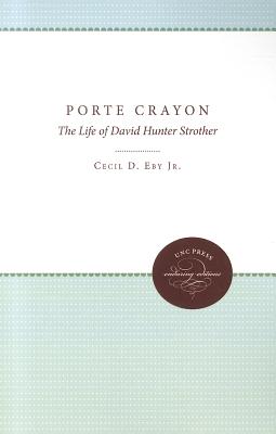 Seller image for Porte Crayon: The Life of David Hunter Strother (Paperback or Softback) for sale by BargainBookStores