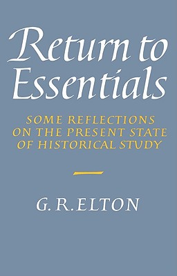 Immagine del venditore per Return to Essentials: Some Reflections on the Present State of Historical Study (Paperback or Softback) venduto da BargainBookStores