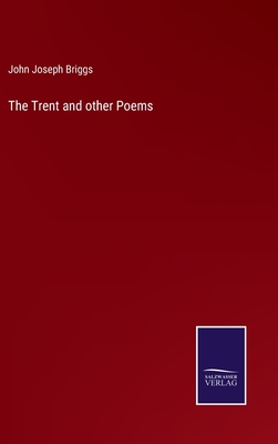 Image du vendeur pour The Trent and other Poems (Hardback or Cased Book) mis en vente par BargainBookStores