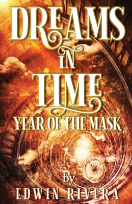 Seller image for Dreams in Time - Year of the Mask (Paperback or Softback) for sale by BargainBookStores