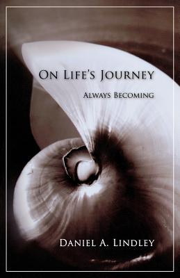 Bild des Verkufers fr On Life's Journey: Always Becoming (Paperback or Softback) zum Verkauf von BargainBookStores