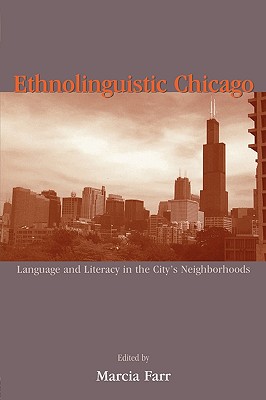 Imagen del vendedor de Ethnolinguistic Chicago: Language and Literacy in the City's Neighborhoods (Paperback or Softback) a la venta por BargainBookStores