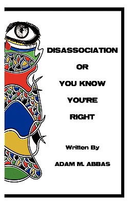 Imagen del vendedor de Disassociation or You Know You're Right (Paperback or Softback) a la venta por BargainBookStores