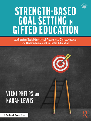 Bild des Verkufers fr Strength-Based Goal Setting in Gifted Education: Addressing Social-Emotional Awareness, Self-Advocacy, and Underachievement in Gifted Education (Paperback or Softback) zum Verkauf von BargainBookStores