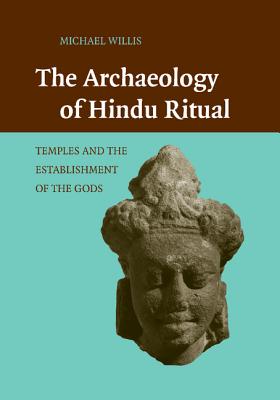 Bild des Verkufers fr The Archaeology of Hindu Ritual: Temples and the Establishment of the Gods (Paperback or Softback) zum Verkauf von BargainBookStores
