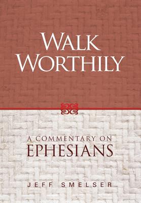 Seller image for Walk Worthily: A Commentary on Ephesians (Hardback or Cased Book) for sale by BargainBookStores